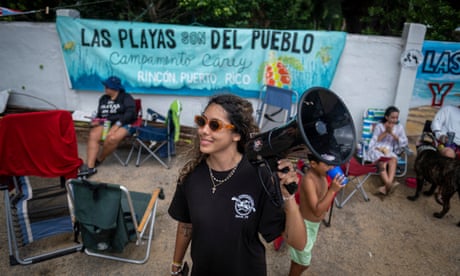 ‘The beaches belong to the people’: inside Puerto Rico’s anti-gentrification protests